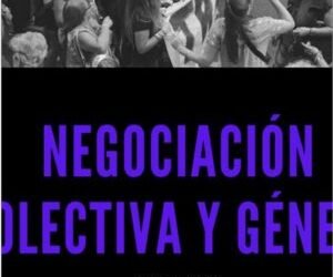 Negociación Colectiva y Género. CTA. Documento