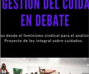  “La gestión del cuidado en debate” Feminismo Sindical. Cuadernillo (jul 2022)