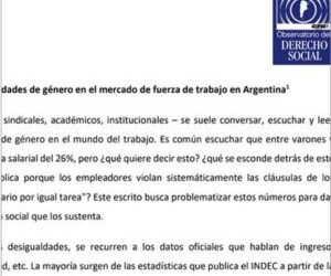 Las desigualdades de género en el mercado de fuerza de trabajo en Argentina. Observatorio del Derecho Social. CTAA