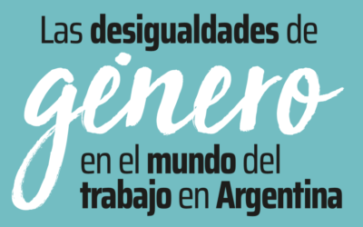 Las desigualdades de género en el mundo del trabajo en Argentina